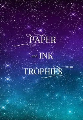Trofee de hârtie și cerneală - Paper and Ink Trophies