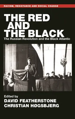 The Red and the Black: Revoluția rusă și Atlanticul negru - The Red and the Black: The Russian Revolution and the Black Atlantic