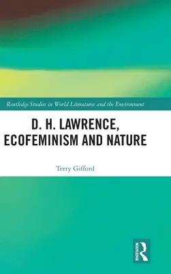 D. H. Lawrence, ecofeminismul și natura - D. H. Lawrence, Ecofeminism and Nature