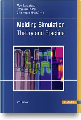 Simularea modelării: Teorie și practică - Molding Simulation: Theory and Practice