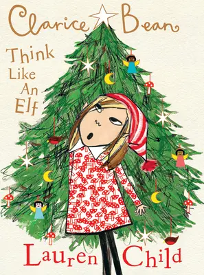 Clarice Bean, Gândește ca un elf - Clarice Bean, Think Like an Elf
