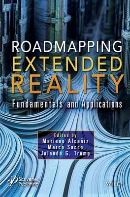 Roadmapping Extended Reality: Fundamente și aplicații - Roadmapping Extended Reality: Fundamentals and Applications