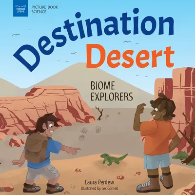 Destinația deșert: Exploratori de biome - Destination Desert: Biome Explorers