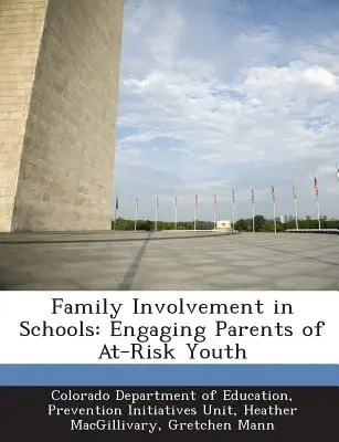 Implicarea familiei în școli: Implicarea părinților tinerilor cu risc - Family Involvement in Schools: Engaging Parents of At-Risk Youth