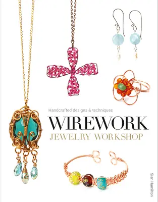 Atelier de bijuterii wirework: Modele și tehnici artizanale - Wirework Jewelry Workshop: Handcrafted Designs & Techniques