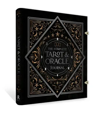 Jurnalul complet de tarot și oracol: (Cu închideri metalice și două markere cu panglică) - The Complete Tarot & Oracle Journal: (With Metal Closures and Two Ribbon Markers)