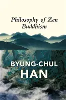 Filosofia budismului Zen - The Philosophy of Zen Buddhism