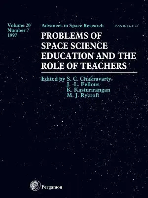 Probleme ale educației în domeniul științelor spațiale și rolul profesorilor: Volumul 20-7 - Problems of Space Science Education and the Role of Teachers: Volume 20-7