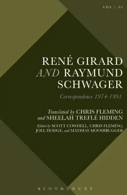 Ren Girard și Raymund Schwager: Corespondență 1974-1991 - Ren Girard and Raymund Schwager: Correspondence 1974-1991