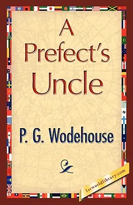 Unchiul prefectului - A Prefect's Uncle