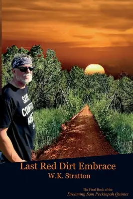 Ultima îmbrățișare Red Dirt - Last Red Dirt Embrace