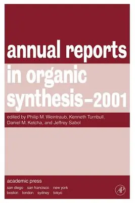 Rapoarte anuale în sinteza organică 2001 - Annual Reports in Organic Synthesis 2001