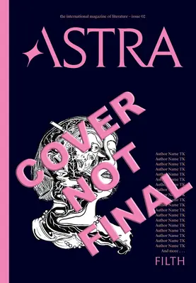 Astra Magazine, Filth: Numărul doi - Astra Magazine, Filth: Issue Two
