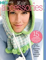 Accesorii tricotate - 15 must-have-uri de modă care sunt ușor de tricotat. - Knit Accessories - 15 fashion must-haves that are easy to knit.