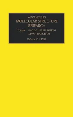 Avansuri în cercetarea structurii moleculare: Volumul 2 - Advances in Molecular Structure Research: Volume 2