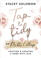 Tap to Tidy at Pickle Cottage - Crafting & Creating a Home with Love