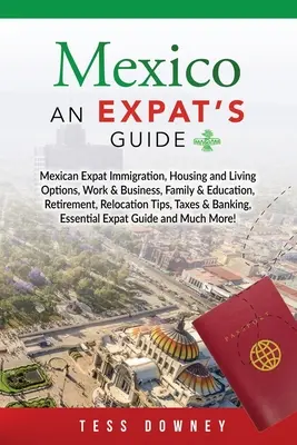 Mexic: Ghidul unui expat - Mexico: An Expat's Guide