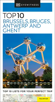 DK Eyewitness Top 10 Bruxelles, Bruges, Anvers și Ghent - DK Eyewitness Top 10 Brussels, Bruges, Antwerp and Ghent
