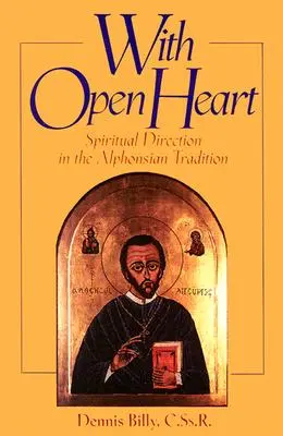 Cu inima deschisă: Direcția spirituală în tradiția alfonsiană - With Open Heart: Spiritual Direction in the Alphonsian Tradition