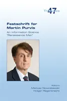 Festschrift pentru Martin Purvis. Un om renascentist al științei informației - Festschrift for Martin Purvis. An Information Science Renaissance Man