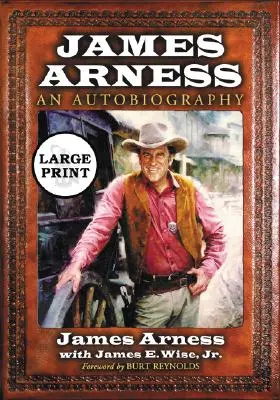 James Arness: O autobiografie [Large Print] - James Arness: An Autobiography [Large Print]