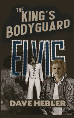 The King's Bodyguard - O legendă a artelor marțiale îl întâlnește pe regele rock 'n roll-ului (hardback) - The King's Bodyguard - A Martial Arts Legend Meets the King of Rock 'n Roll (hardback)