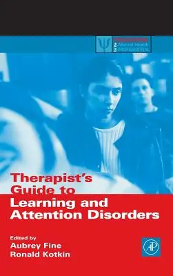 Ghidul terapeutului pentru tulburările de învățare și de atenție - Therapist's Guide to Learning and Attention Disorders