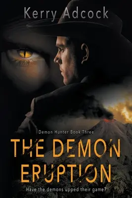 Erupția demonică: Un thriller creștin - The Demon Eruption: A Christian Thriller