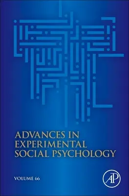 Avansuri în psihologia socială experimentală: Volumul 66 - Advances in Experimental Social Psychology: Volume 66