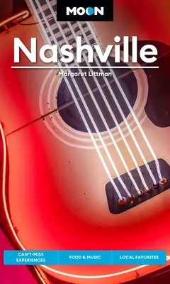 Luna Nashville: Experiențe de neratat, mâncare și muzică, preferințe locale - Moon Nashville: Can't-Miss Experiences, Food & Music, Local Favorites