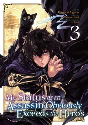 Statutul meu de asasin îl depășește în mod evident pe cel al eroului (Manga) Vol. 3 - My Status as an Assassin Obviously Exceeds the Hero's (Manga) Vol. 3