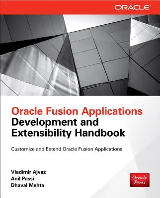 Manual de dezvoltare și extensibilitate a aplicațiilor Oracle Fusion - Oracle Fusion Applications Development and Extensibility Handbook