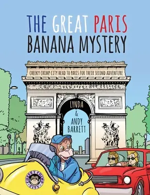 Cheeky Chimp City - Marele mister al bananelor din Paris - Cheeky Chimp City - The Great Paris Banana Mystery