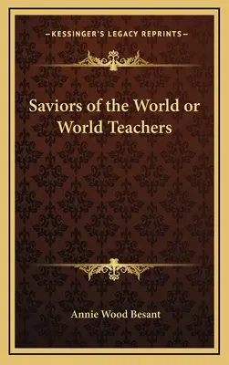 Salvatorii lumii sau învățătorii lumii - Saviors of the World or World Teachers