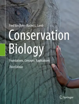Biologia conservării: Fundamente, concepte, aplicații - Conservation Biology: Foundations, Concepts, Applications