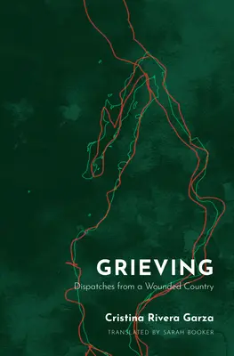 Grieving: Dispecerate dintr-o țară rănită (Dispatches from a Wounded Country) - Grieving: Dispatches from a Wounded Country