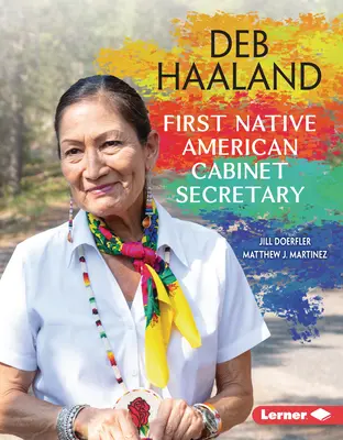Deb Haaland: Primul secretar de cabinet nativ american - Deb Haaland: First Native American Cabinet Secretary