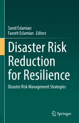 Reducerea riscurilor de dezastre pentru reziliență: Strategii de gestionare a riscurilor de dezastre - Disaster Risk Reduction for Resilience: Disaster Risk Management Strategies