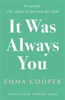 It Was Always You - o poveste de dragoste emoționantă și înălțătoare pe care nu o vei uita niciodată - It Was Always You - a page-turning and uplifting love story you will never forget