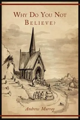 De ce nu credeți? - Why Do You Not Believe?