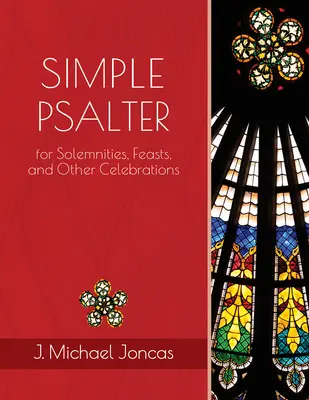 Psaltirea simplă pentru solemnități, sărbători și alte celebrări - Simple Psalter for Solemnities, Feasts, and Other Celebrations