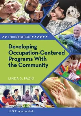 Dezvoltarea de programe centrate pe ocupație împreună cu comunitatea - Developing Occupation-Centered Programs with the Community