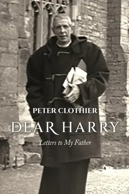 Dragă Harry: Scrisori către tatăl meu - Dear Harry: Letters to My Father