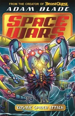 Beast Quest: Războaie spațiale: Atacul păianjenului cosmic: Cartea 3 - Beast Quest: Space Wars: Cosmic Spider Attack: Book 3