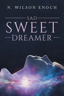 Trist și dulce visător - Sad Sweet Dreamer