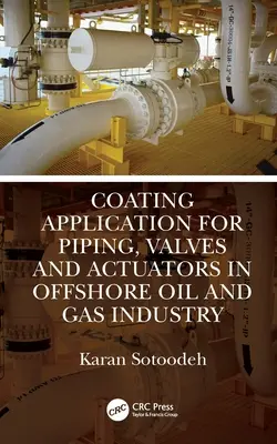 Aplicații de acoperire pentru conducte, valve și actuatoare în industria petrolului și gazelor offshore - Coating Application for Piping, Valves and Actuators in Offshore Oil and Gas Industry