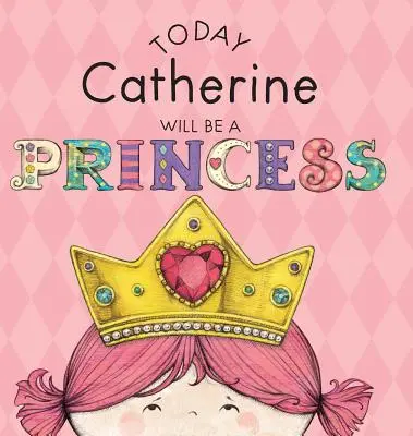 Astăzi Catherine va fi o prințesă - Today Catherine Will Be a Princess
