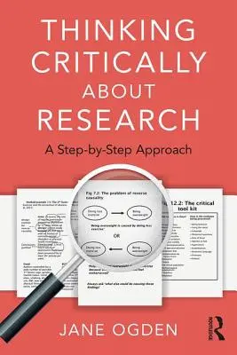 Gândirea critică asupra cercetării: O abordare pas cu pas - Thinking Critically about Research: A Step by Step Approach