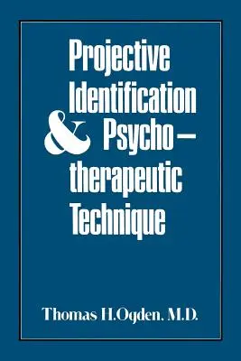 Identificarea proiectivă și tehnica psihoterapeutică - Projective Identification and Psychotherapeutic Technique