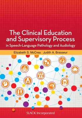 Educația clinică și procesul de supervizare în patologia logopedică și audiologie - The Clinical Education and Supervisory Process in Speech-Language Pathology and Audiology